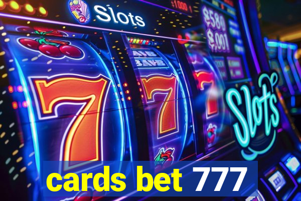 cards bet 777